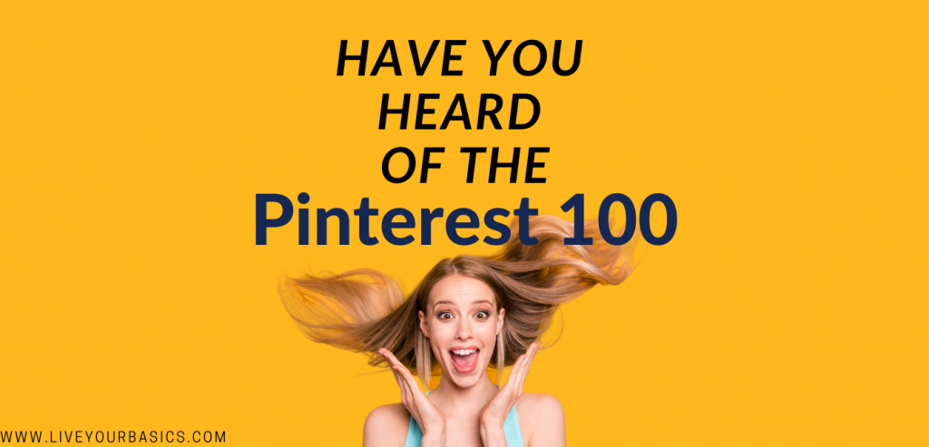 Have You Heard of the Pinterest 100 (1)